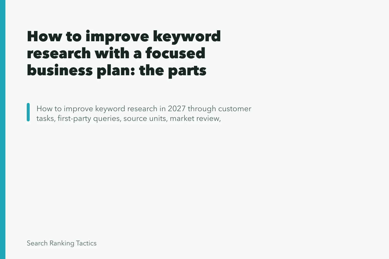 How to improve keyword research with a focused business plan: the parts worth your time. How to improve keyword research with a focused business plan: the parts worth your time