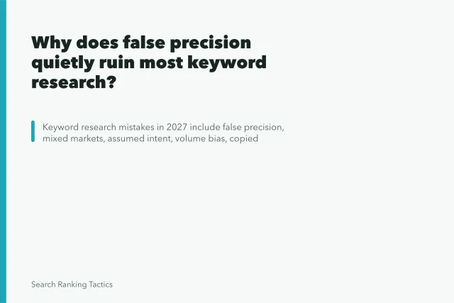 Why does false precision quietly ruin most keyword research?. Why does false precision quietly ruin most keyword research?
