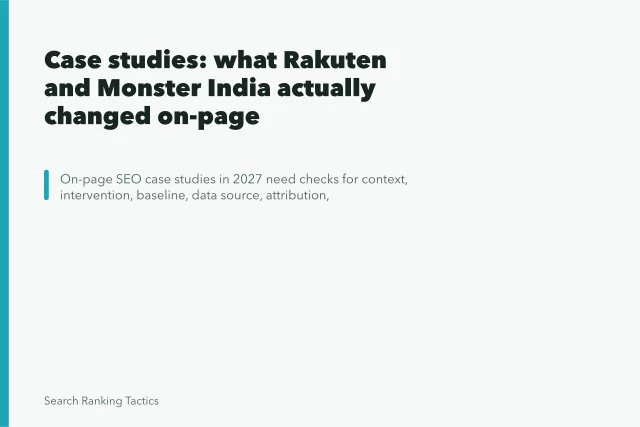 Case studies: what Rakuten and Monster India actually changed on-page. Case studies: what Rakuten and Monster India actually changed on-page